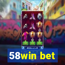 58win bet